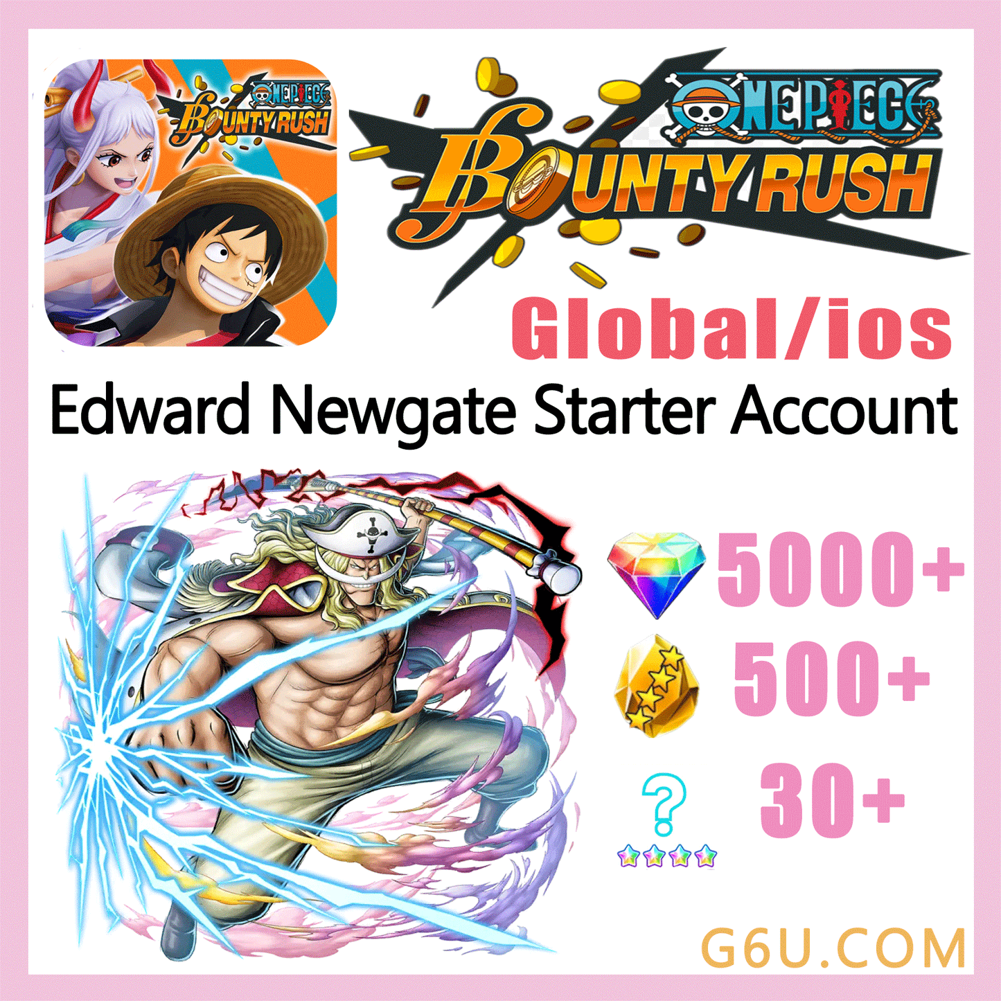 ONE PIECE Bounty Rush Edward Newgate Starter Account ( Global | IOS )